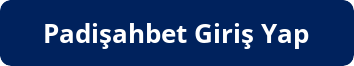 padişahbet girişi burada