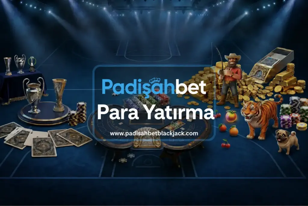 padisahbet para yatirma